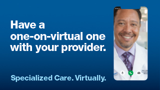 A virtual care advertisement reads, "Have a one-on-virtual one with your provider," featuring the image of a smiling male healthcare provider.