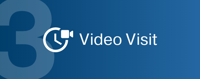 Video Visit Steps 3 - Video Visit